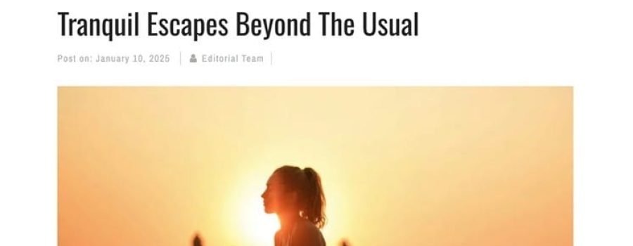 Going Global – Asia‘s Hidden Wellness Retreats: Uncovering Tranquil Escapes Beyond the Usual