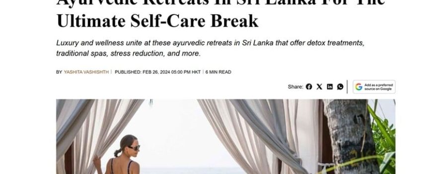 TRAVEL + LEISURE – Ayurvedic Retreats in Sri Lanka for The Ultimate Self-Care Break